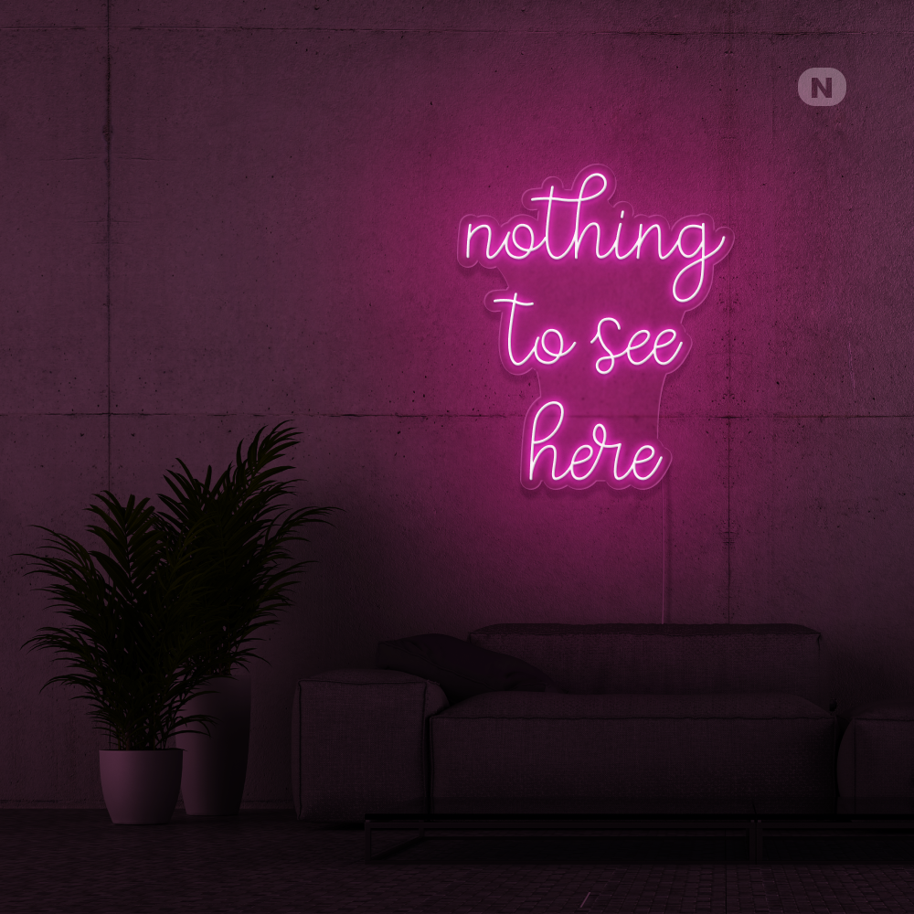 Cartel neon nothing to see here