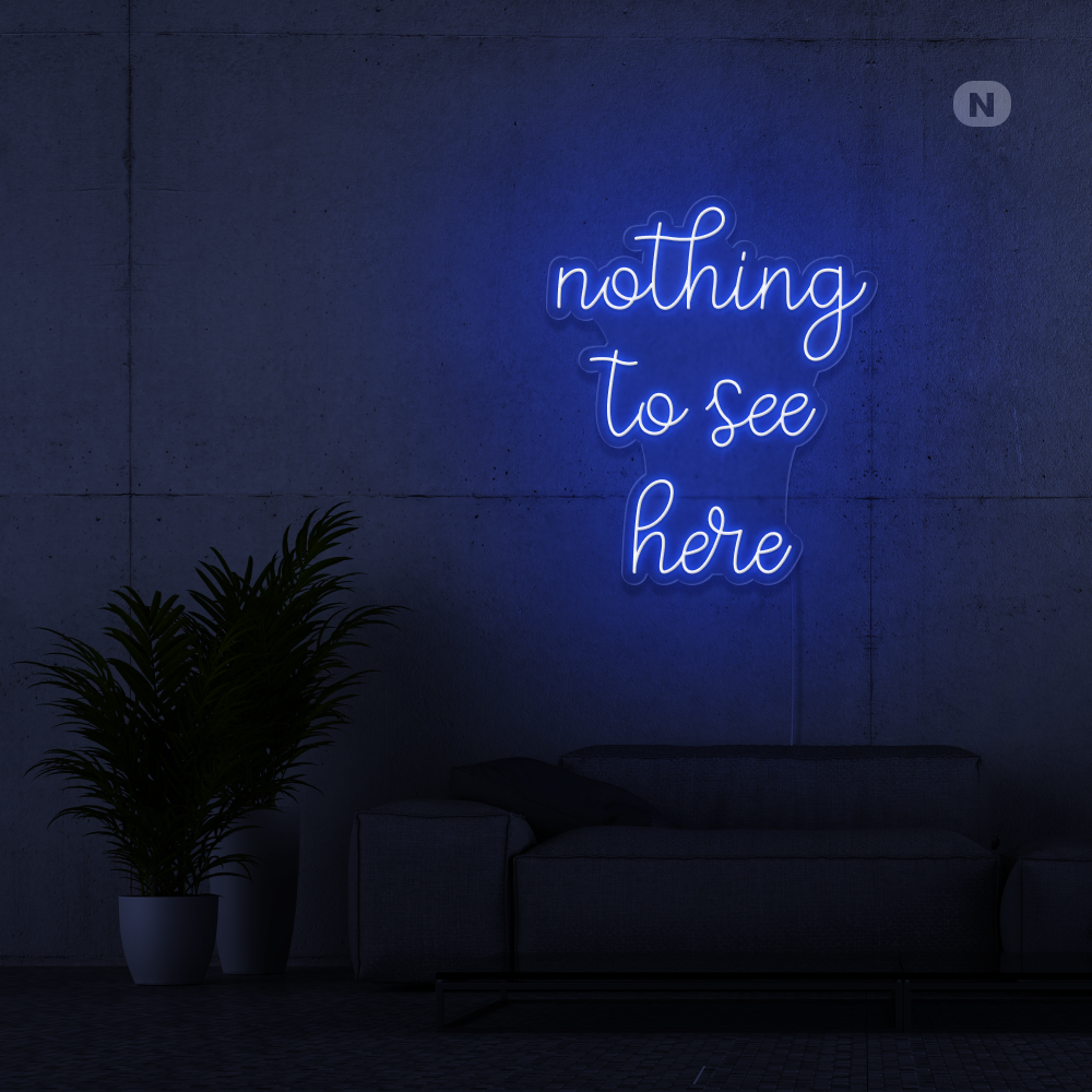 Cartel neon nothing to see here