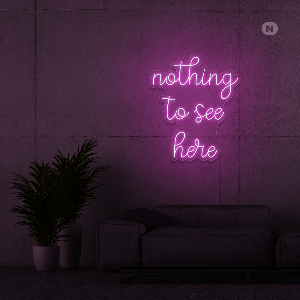 Cartel neon nothing to see here
