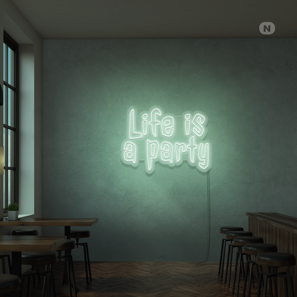 Cartel neon Life is a Party