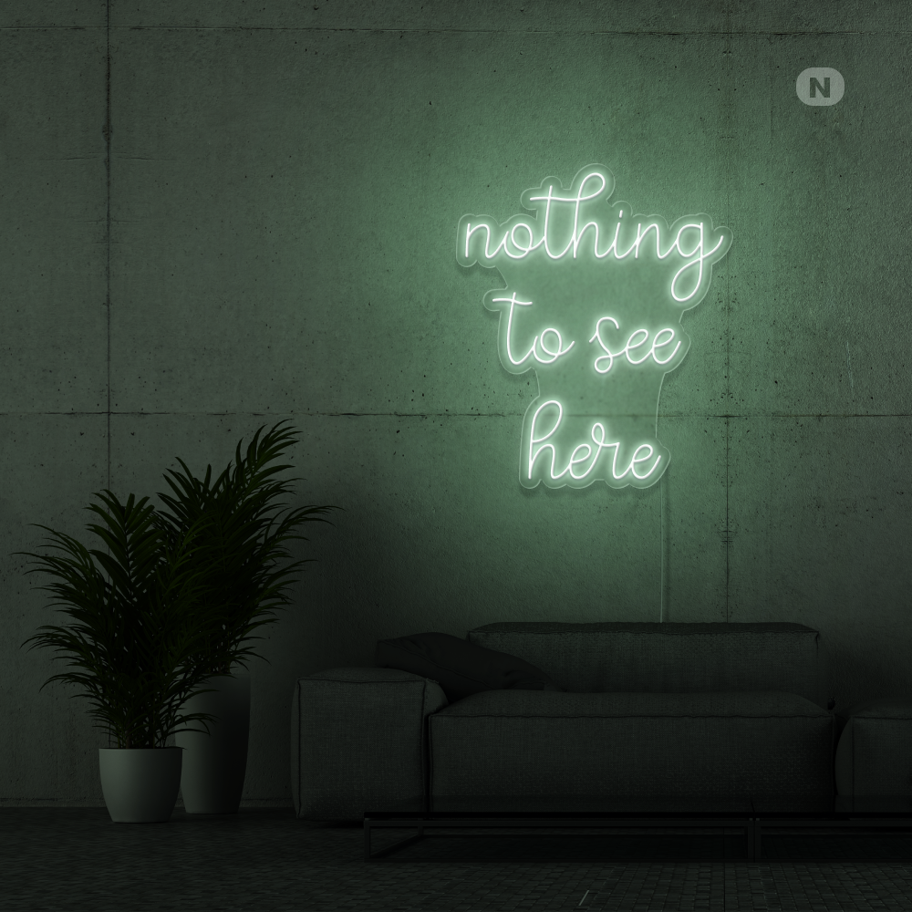 Cartel neon nothing to see here