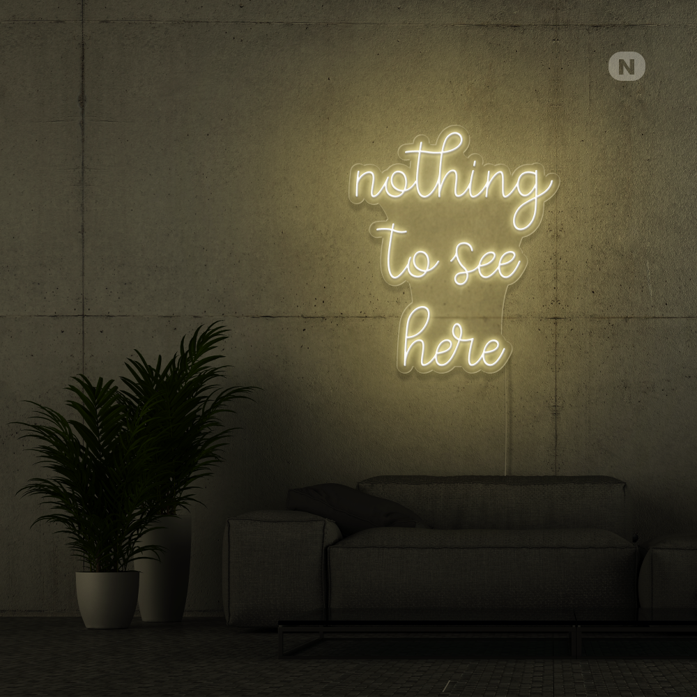 Cartel neon nothing to see here