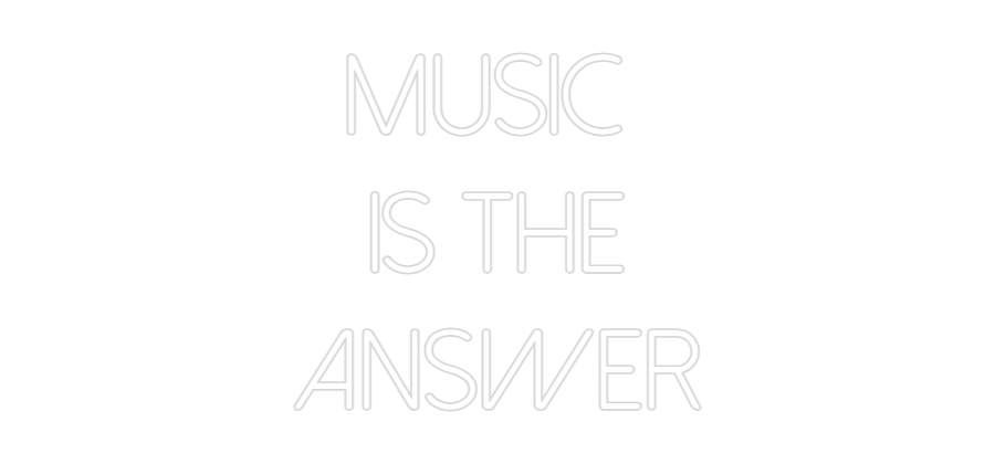 Neon personalizado: Music 
is th...