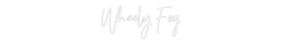 Neon personalizado: Wheely Fog