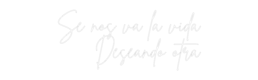 Neon personalizado: Se nos va la ...