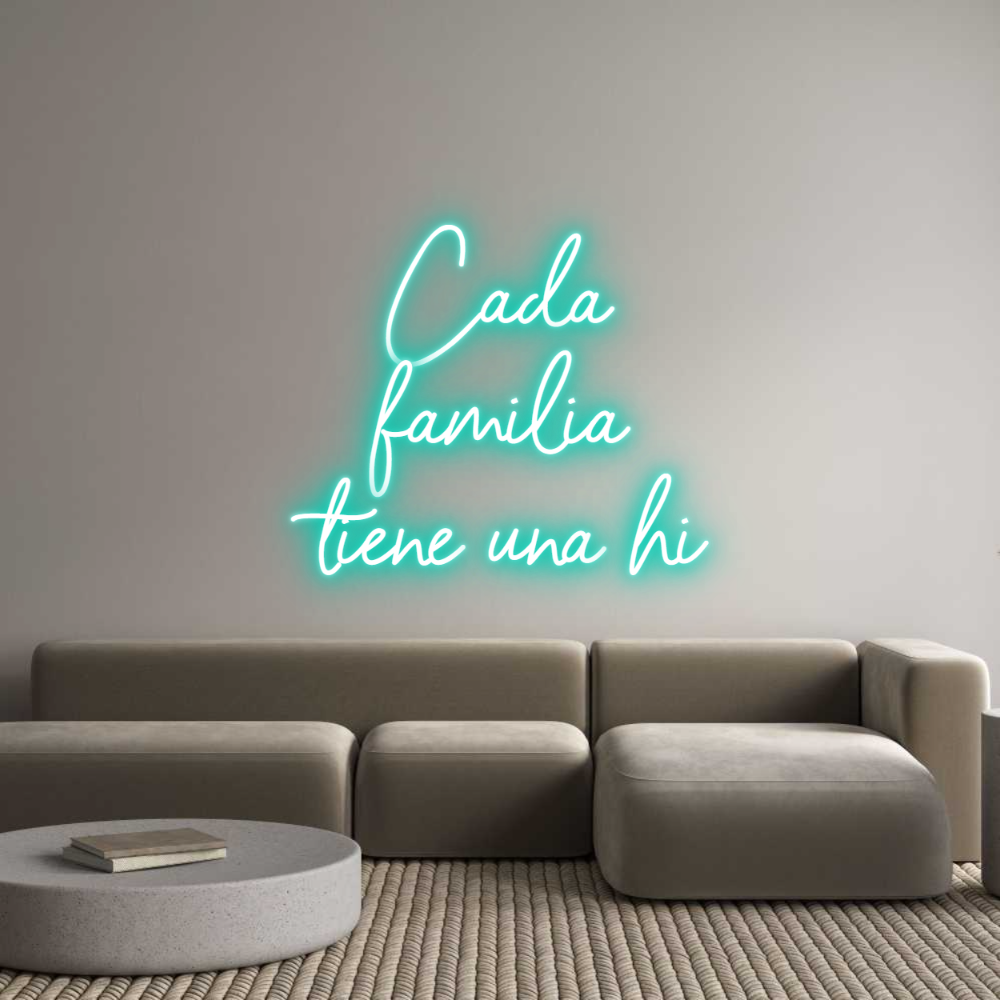 Neon personalizado: Cada
familia...