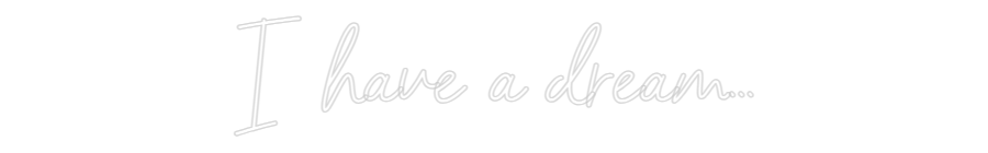 Neon personalizado: I have a drea...
