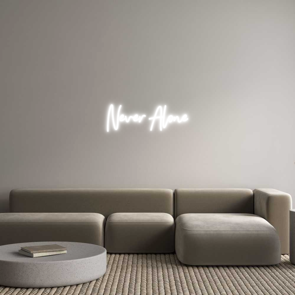 Neon personalizado: Never Alone