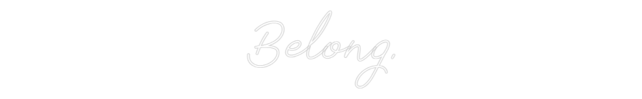 Neon personalizado: Belong.