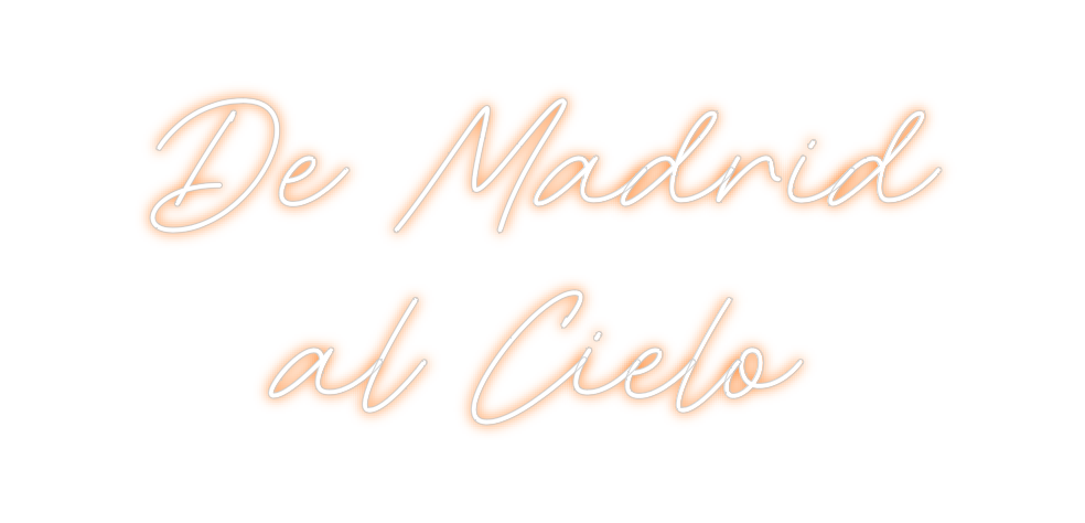 Neon personalizado: De Madrid
al ...