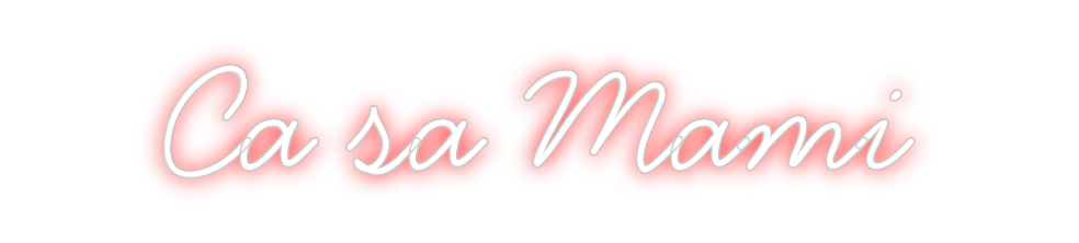 Neon personalizado: Ca sa Mami