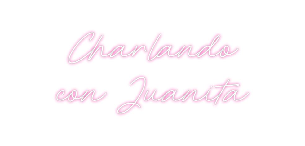 Neon personalizado: Charlando
con...