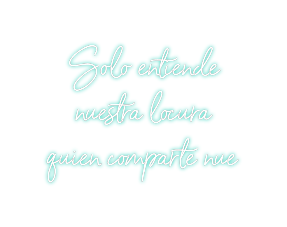 Neon personalizado: Solo entiende...