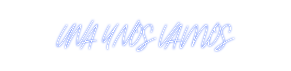 Neon personalizado: UNA Y NOS VAMOS