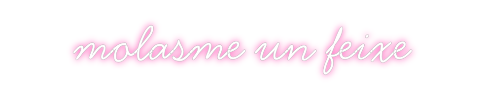 Neon personalizado: molasme un fe...