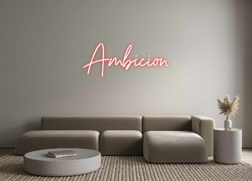 Neon personalizado: Ambición