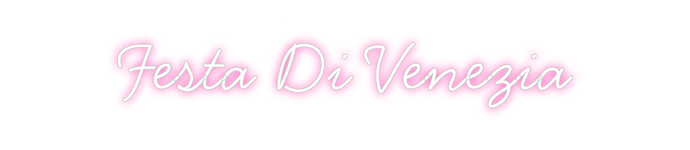 Neon personalizado: Festa Di Vene...