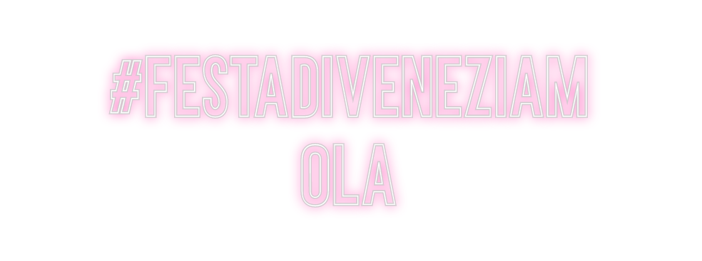 Neon personalizado: #FESTADIVENEZ...