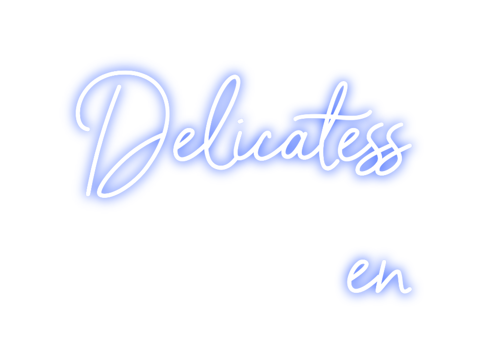 Neon personalizado: Delicatess
en