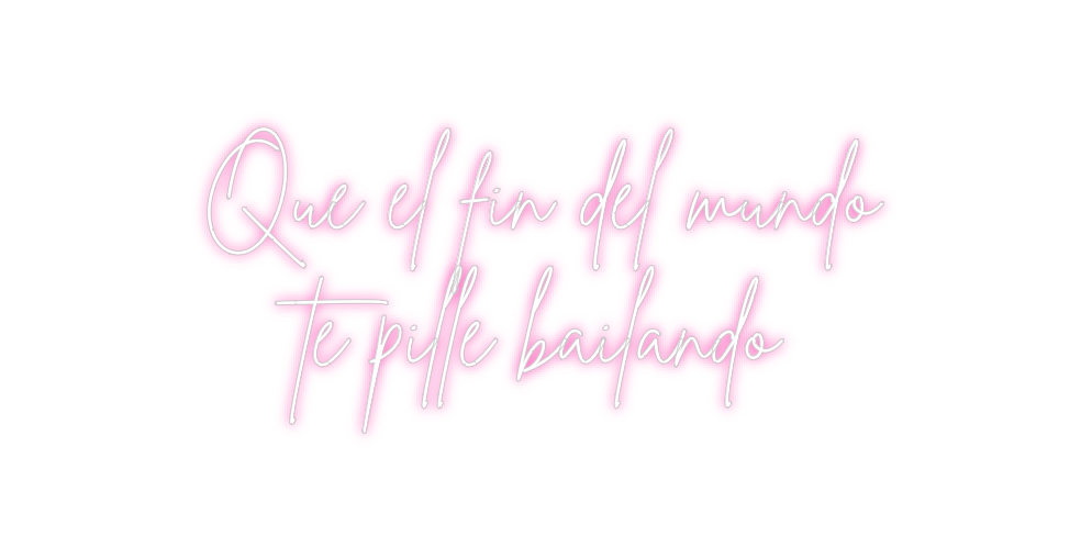 Neon personalizado: Que el fin de...