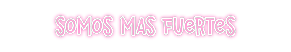 Neon personalizado: Somos mas fue...