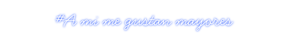 Neon personalizado: #A mi me gust...