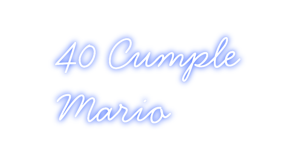 Neon personalizado: 40 Cumple 
Ma...