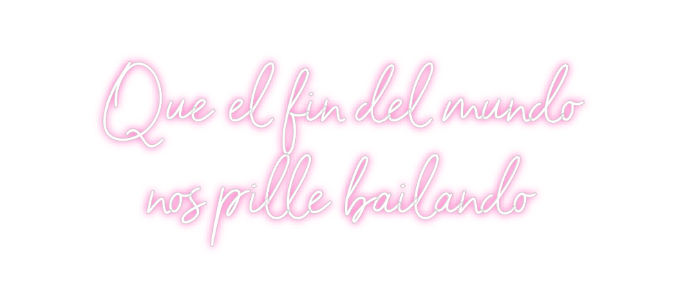 Neon personalizado: Que el fin de...
