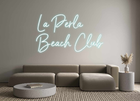 Neon personalizado: La Perla 
Bea...