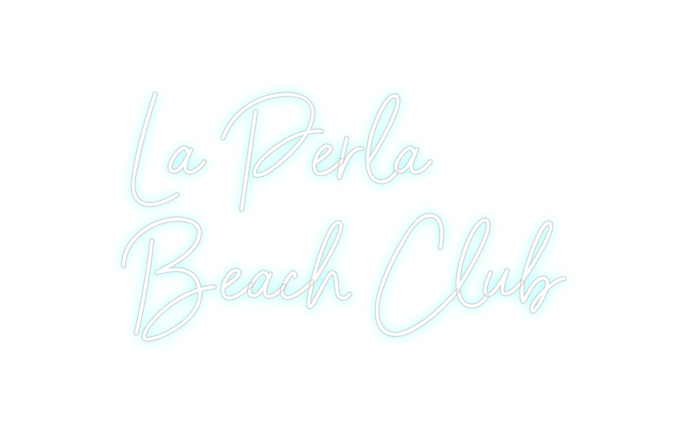 Neon personalizado: La Perla 
Bea...