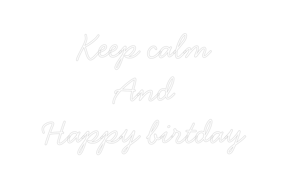 Neon personalizado: Keep calm 
  ...