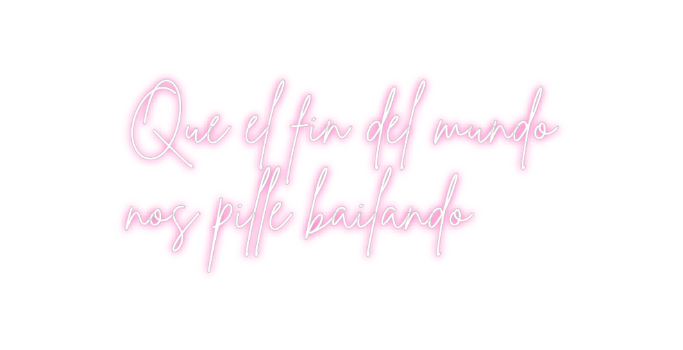 Neon personalizado: Que el fin de...
