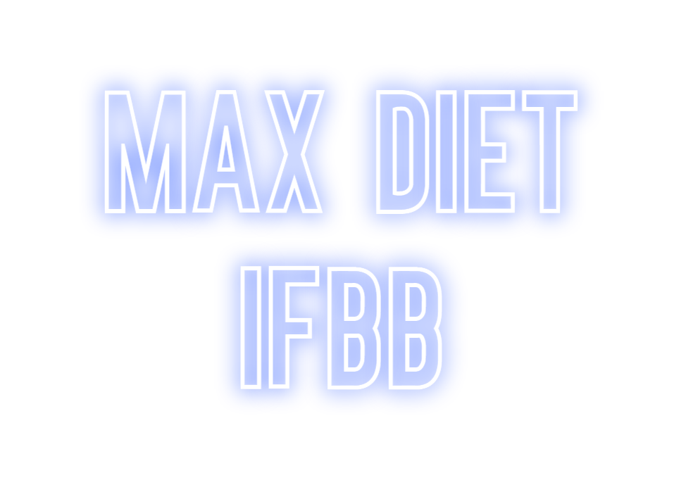 Neon personalizado: MAX DIET
    ...