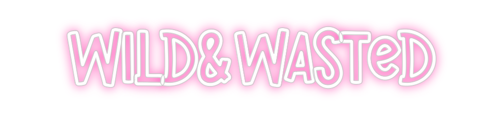 Neon personalizado: Wild&Wasted