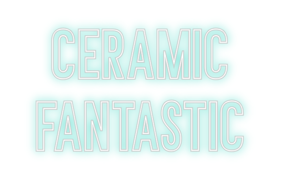 Neon personalizado: Ceramic
Fanta...