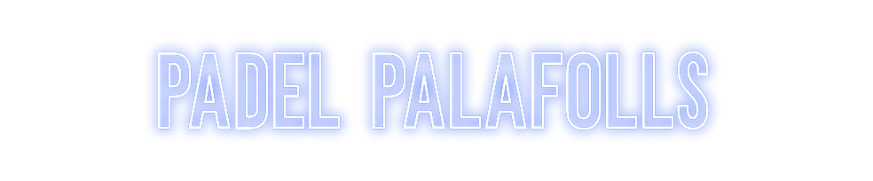 Neon personalizado: PADEL PALAFOLLS