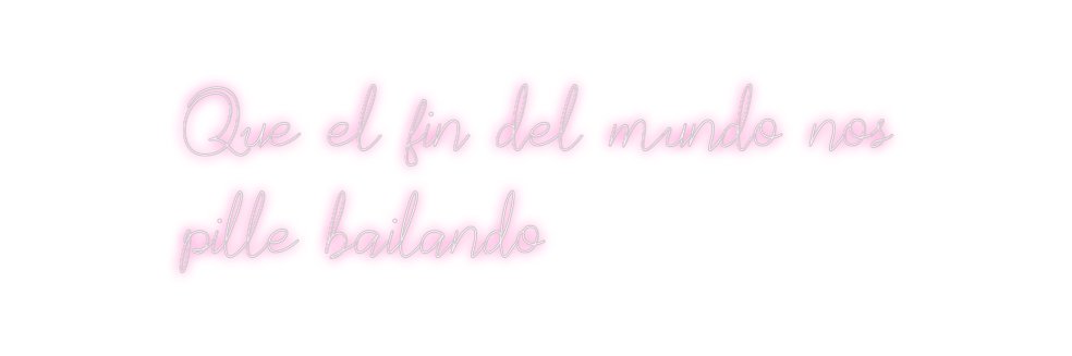Neon personalizado: Que el fin de...