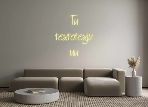 Neon personalizado: Tu
textotexju...