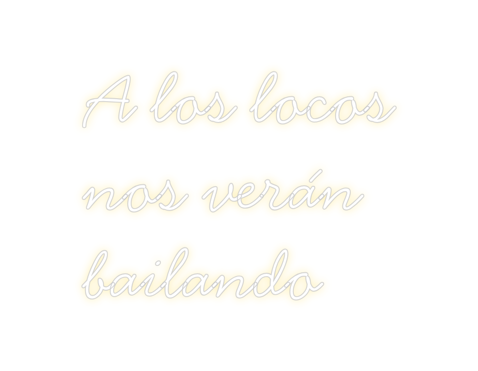 Neon personalizado: A los locos
n...