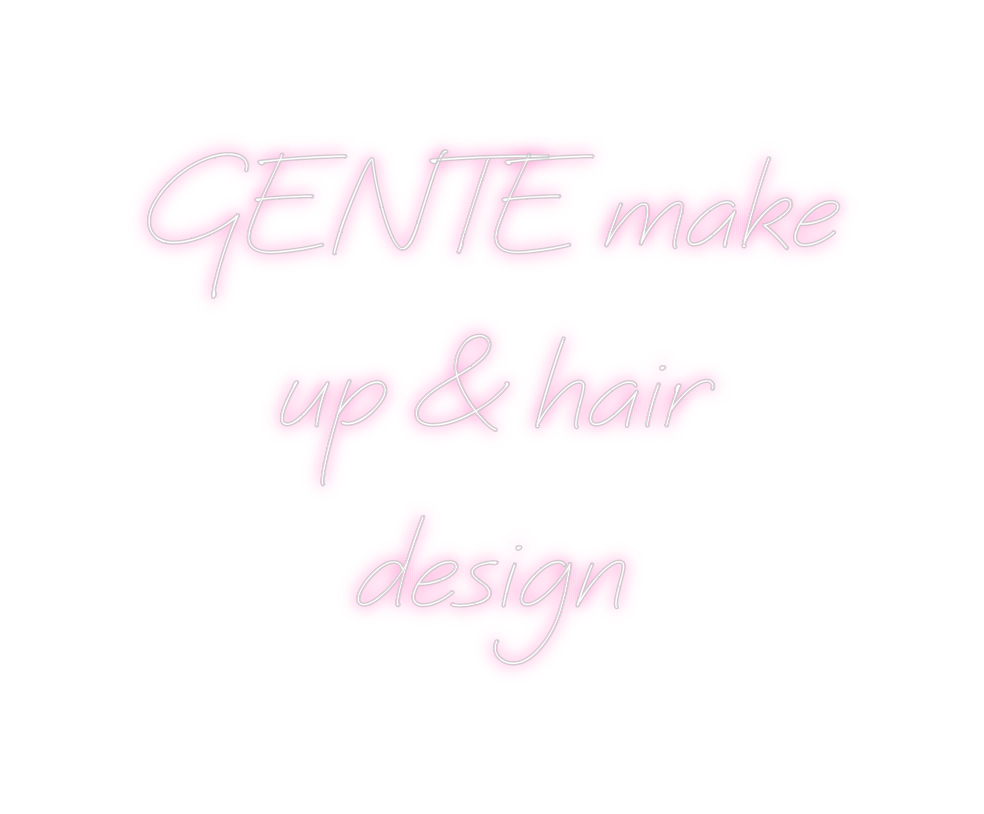 Neon personalizado: GENTE make
up...