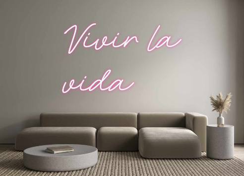 Neon personalizado: Vivir la
vida