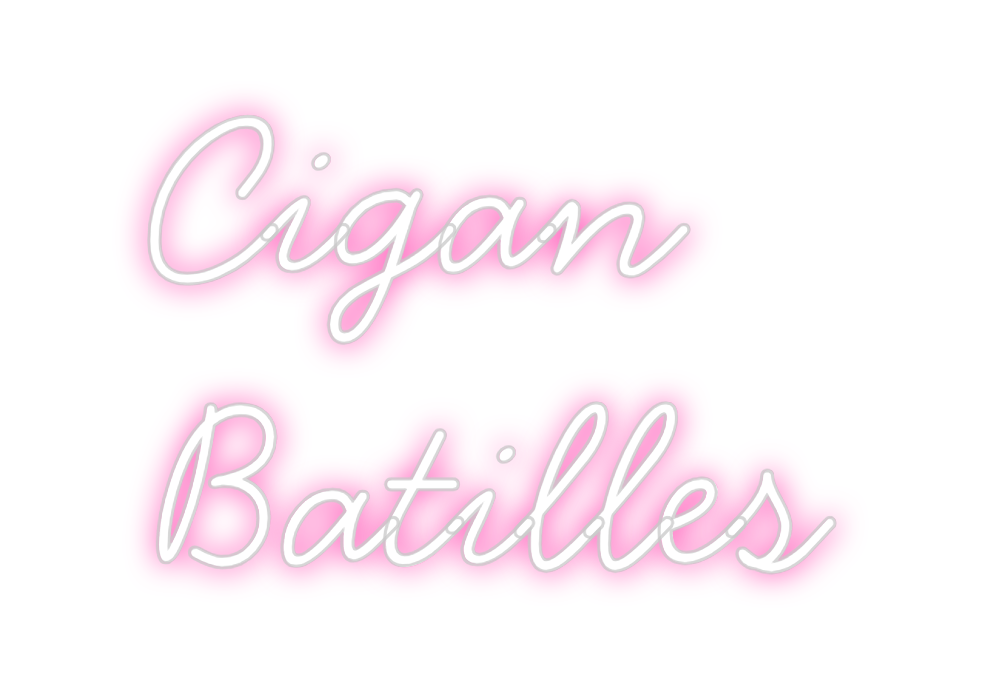 Neon personalizado: Cigan 
   Bat...