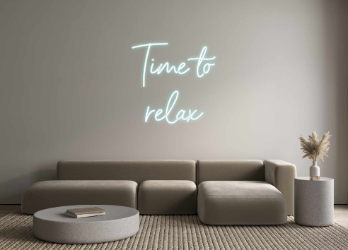 Neon personalizado: Time to
relax