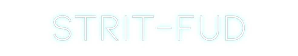 Neon personalizado: STRIT-FUD