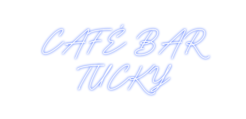 Neon personalizado: CAFÉ BAR
TUCKY