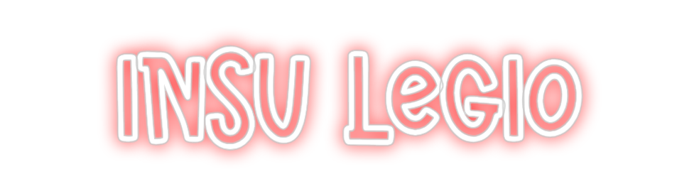 Neon personalizado: INSU LEGIO