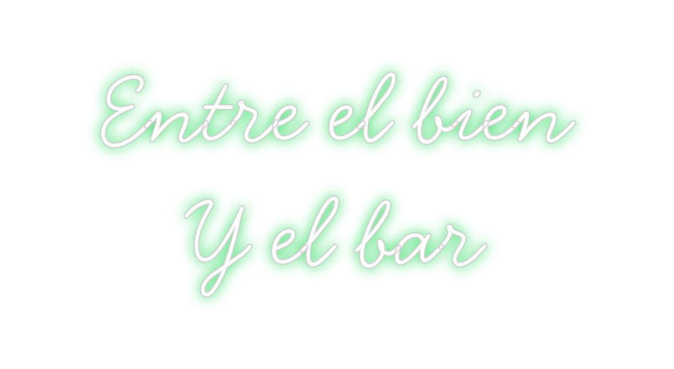 Neon personalizado: Entre el bien...