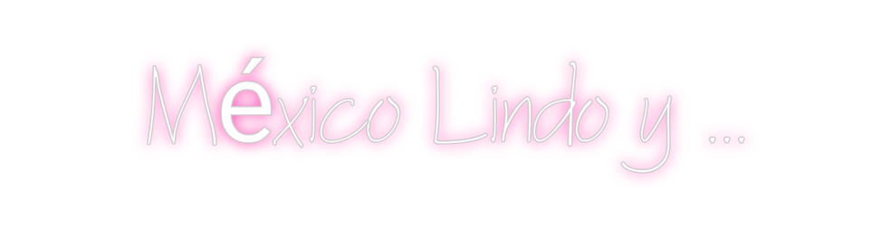 Neon personalizado: México Lindo ...