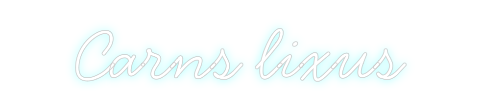 Neon personalizado: Carns lixus