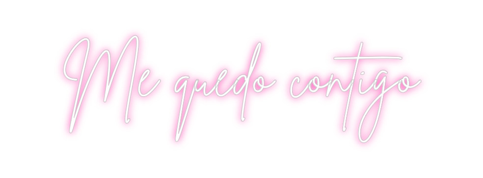 Neon personalizado: Me quedo cont...
